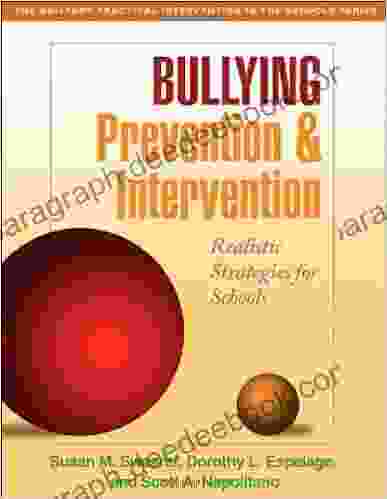 Bullying Prevention And Intervention: Realistic Strategies For Schools (The Guilford Practical Intervention In The Schools Series)