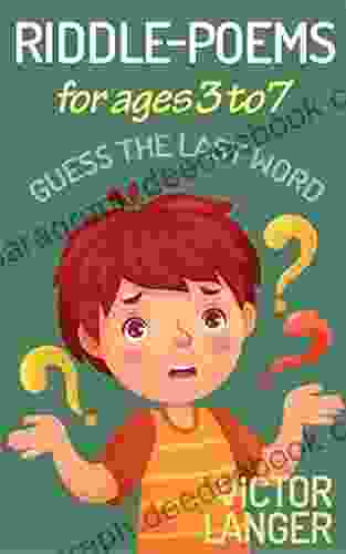 RIDDLE POEMS for ages 3 to 7: Guess the last word