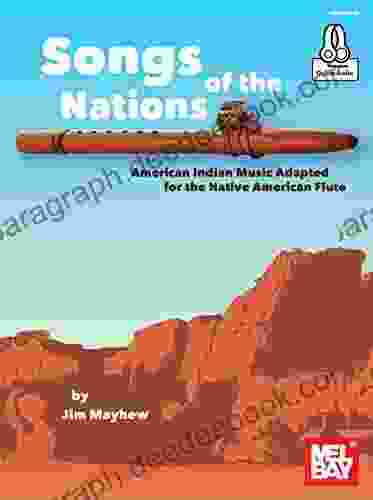 Songs Of The Nations: American Indian Music Adapted For The Native American Flute