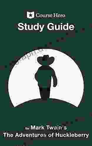 Study Guide For Mark Twain S The Adventures Of Huckleberry Finn (Course Hero Study Guides)