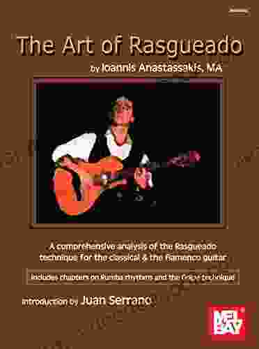 The Art Of Rasgueado: Mel Bay Publications Inc