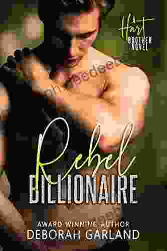 Rebel Billionaire: An Enemies To Lovers Slow Burn Romance (The Billionaire Hart Series)