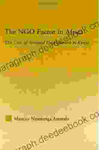 The NGO Factor in Africa: The Case of Arrested Development in Kenya (African Studies)