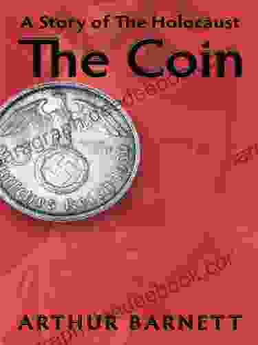 The Coin: A Story Of The Holocaust