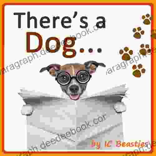 There s a Dog (Animal Rhyming For Children 1)