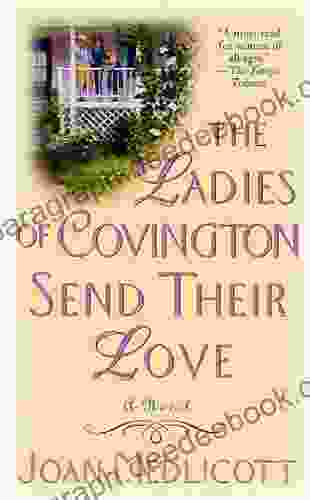 The Ladies of Covington Send Their Love: A Novel (Ladies of Covington 1)