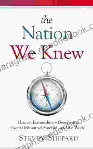 The Nation We Knew: How an Extraordinary Geophysical Event Reinvented America and the World