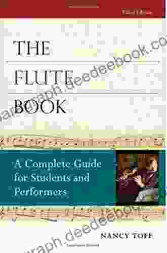 The Flute Book: A Complete Guide For Students And Performers (Oxford Musical Instrument Series)