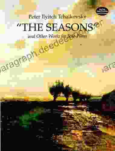The Seasons And Other Works For Solo Piano (Dover Classical Piano Music)