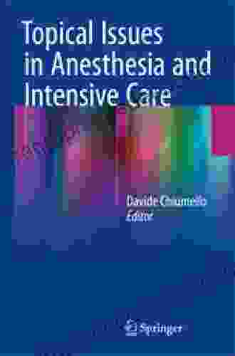 Topical Issues In Anesthesia And Intensive Care