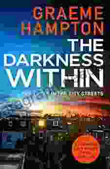 The Darkness Within: A Twisty Completely Gripping Crime Thriller (D I Denning And D S Fisher 3)