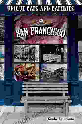 Unique Eats and Eateries of San Francisco