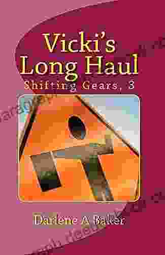 Vicki S Long Haul 3 (Shifting Gears)