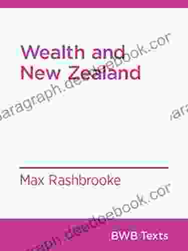 Wealth And New Zealand (BWB Texts 33)